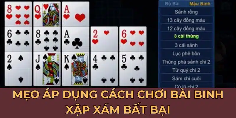 Mẹo áp dụng cách chơi bài binh xập xám bất bại